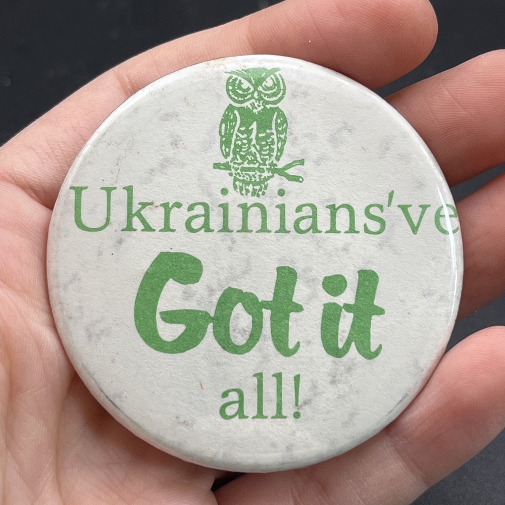 Ukrainians've Got It All Owl‎ Button Pin